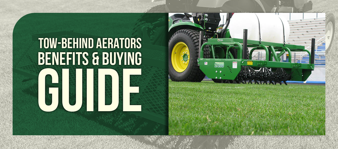Tow-Behind Aerators Benefits & Buying Guide