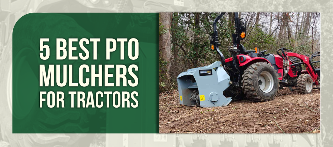 5 Best PTO Mulchers for Tractors