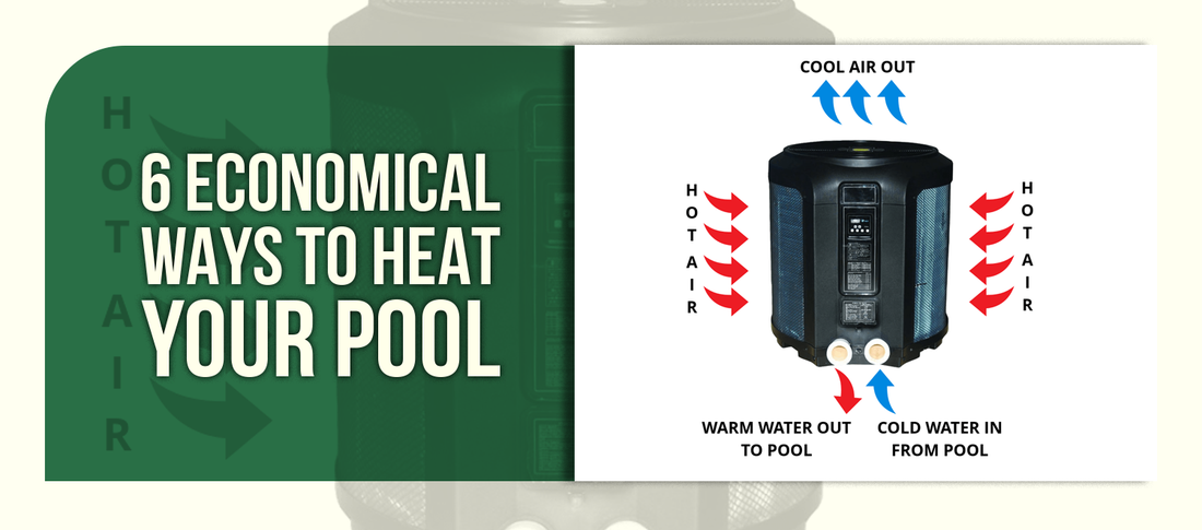 6 Economical Ways to Heat Your Pool