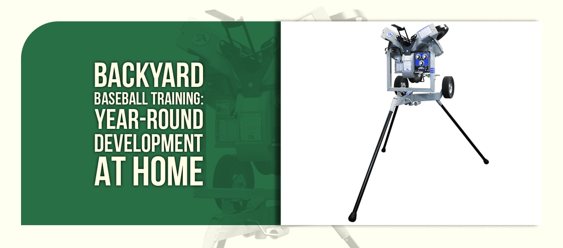 Build Your Backyard Training Facility: Year-Round Baseball Development at Home