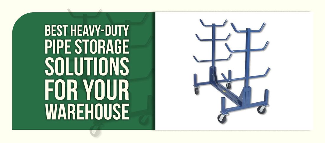 Best Heavy-Duty Pipe Storage Solutions for Your Warehouse