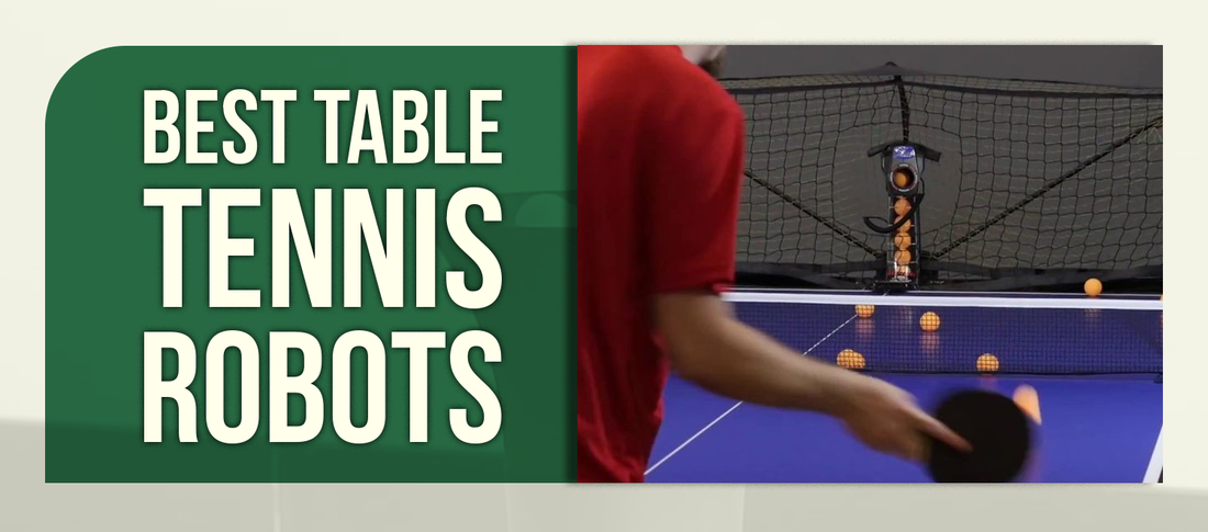 Best Table Tennis Robots