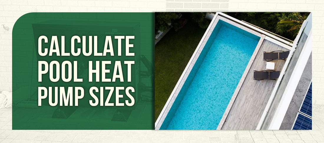 Calculate Pool Heat Pump Sizes