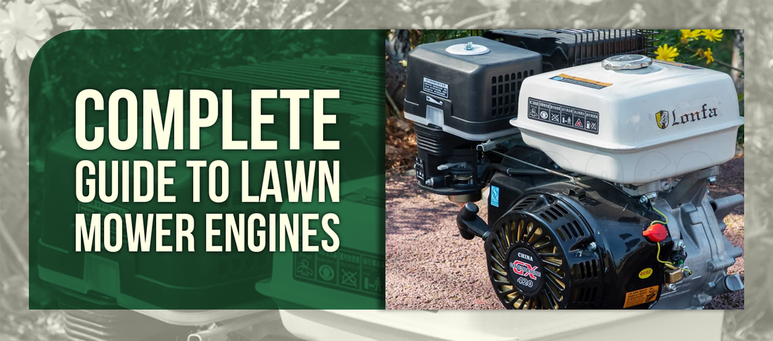 Complete Guide to Lawn Mower Engines