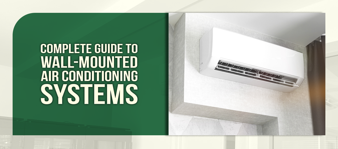 Complete Guide to Wall-Mounted Air Conditioning Systems