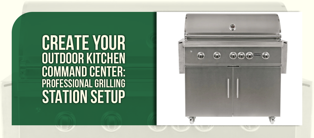 Create Your Outdoor Kitchen Command Center: Professional Grilling Station Setup