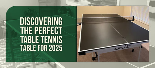 Discovering the Perfect Table Tennis Table for 2025