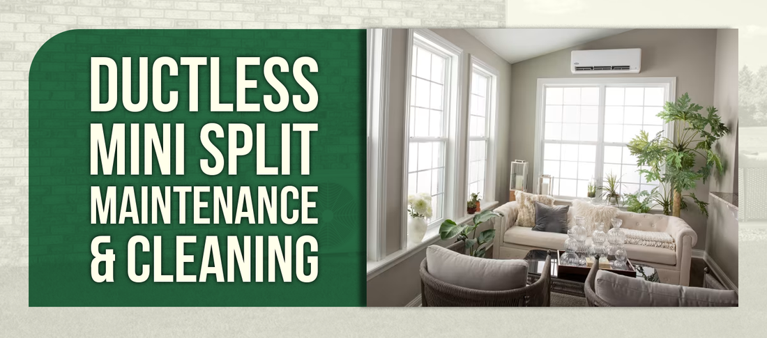 Ductless Mini Split Maintenance & Cleaning: The Complete Guide