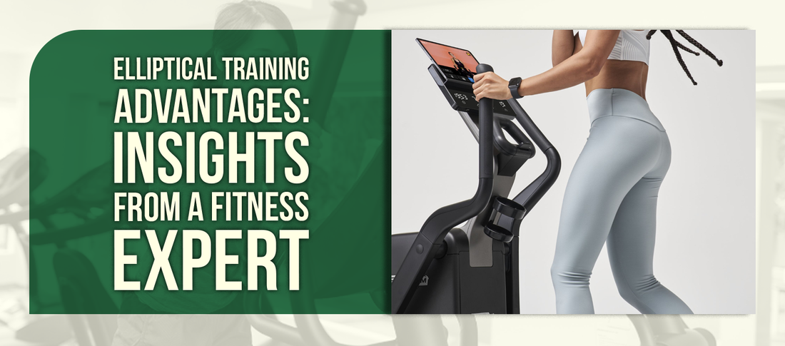 Elliptical Training Advantages: Insights from a Fitness Expert