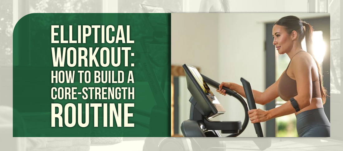Elliptical Workout: How to Build a Core-Strength Routine