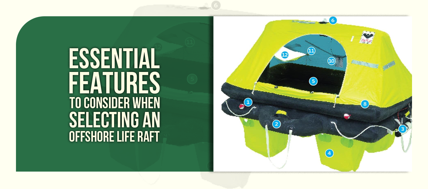 Essential Features to Consider When Selecting an Offshore Life Raft ...