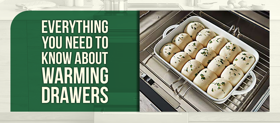 Everything You Need to Know About Warming Drawers