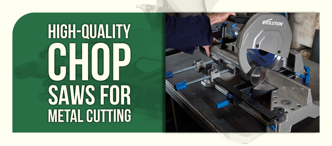 High-Quality Chop Saws for Metal Cutting