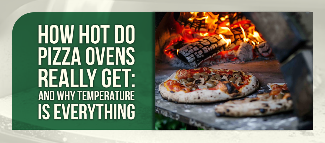 How Hot Do Pizza Ovens Really Get: And Why Temperature Is Everything