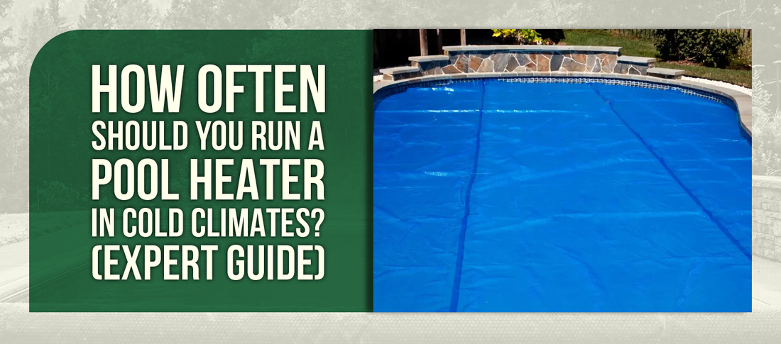 How Often Should You Run a Pool Heater in Cold Climates? (Expert Guide)