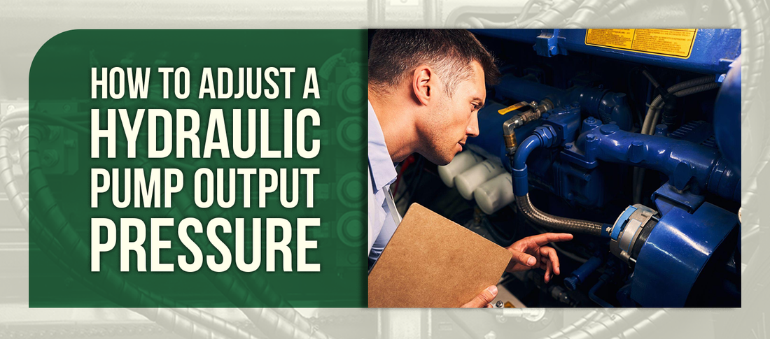 How To Adjust A Hydraulic Pump Output Pressure