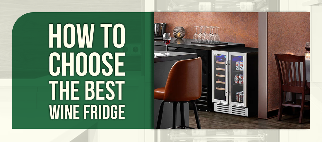 How to Choose the Best Wine Fridge