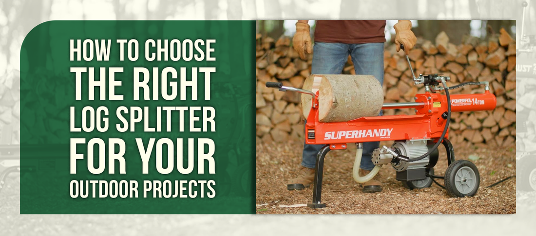 How to Choose the Right Log Splitter for Your Outdoor Projects