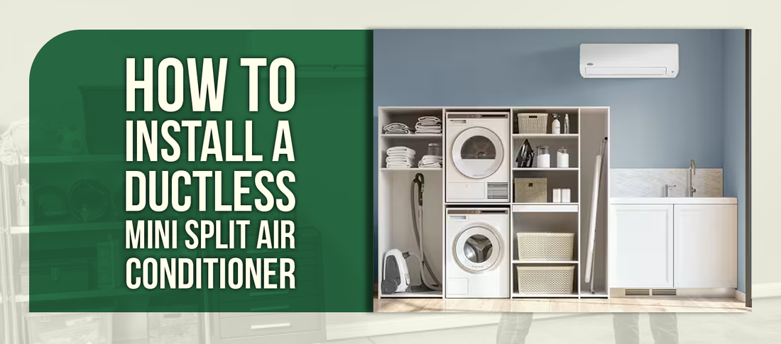 How to Install a Ductless Mini Split Air Conditioner