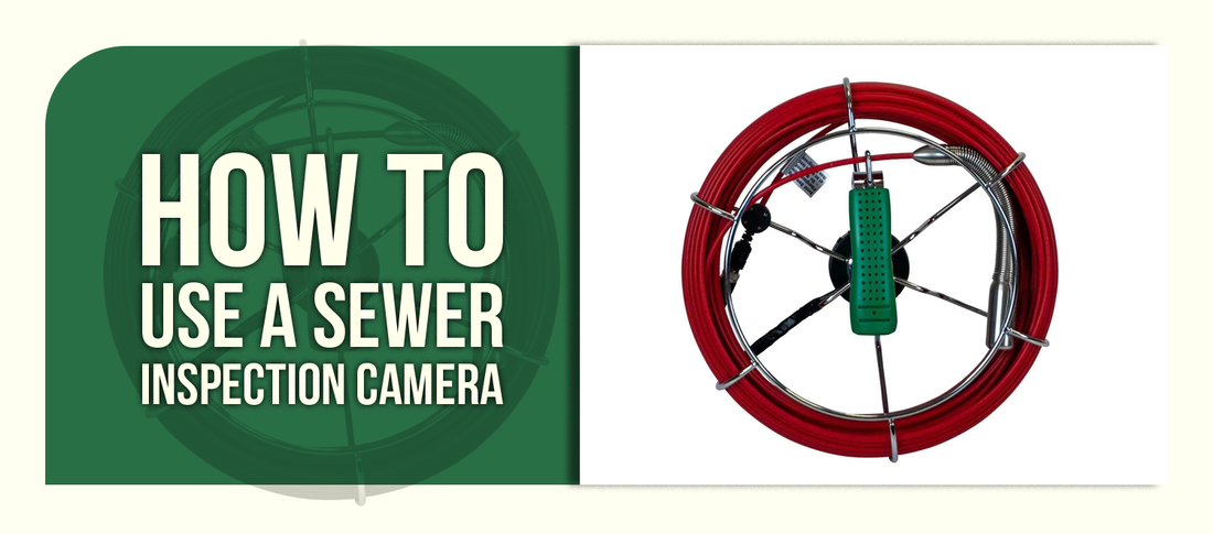 How to Use a Sewer Inspection Camera