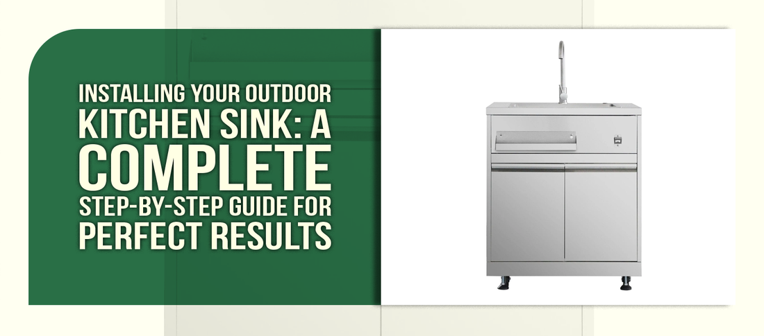 Installing Your Outdoor Kitchen Sink: A Complete Step-by-Step Guide for Perfect Results