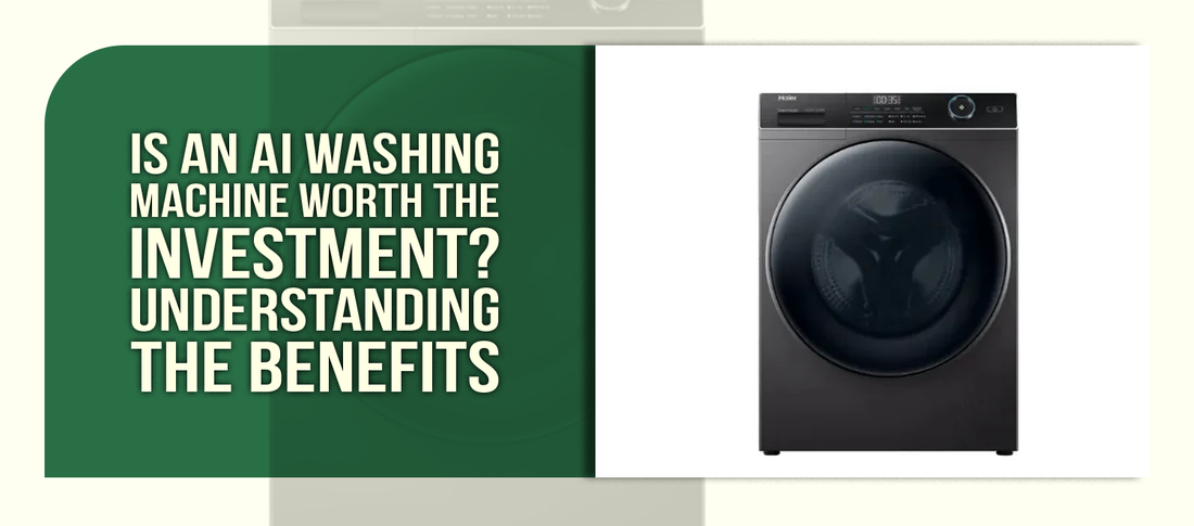 Is an AI Washing Machine Worth the Investment? Understanding the Benefits