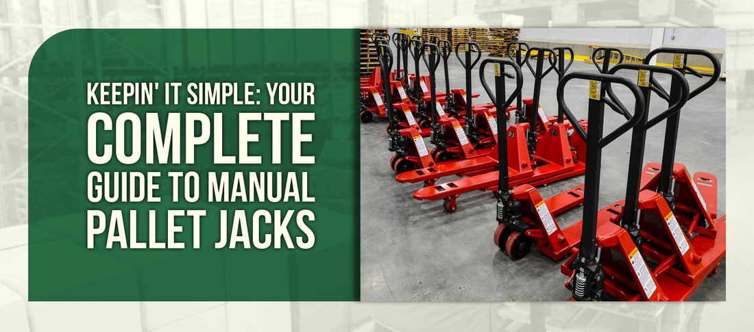 Keepin' It Simple: Your Complete Guide to Manual Pallet Jacks