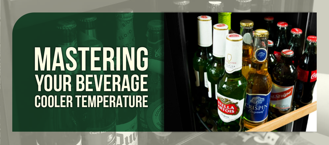 Mastering Your Beverage Cooler Temperature