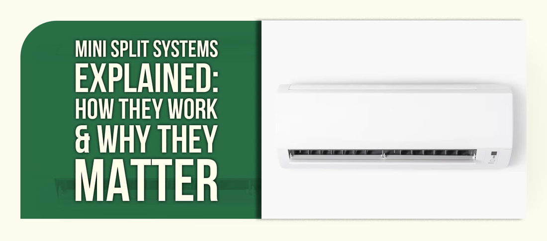 Mini Split Systems Explained: How They Work & Why They Matter