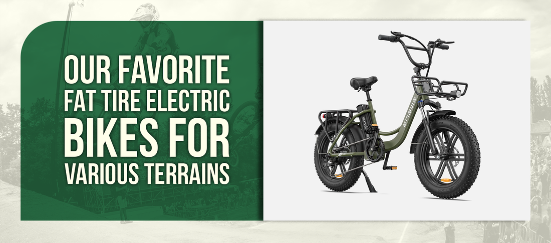 Our Favorite Fat Tire Electric Bikes for Various Terrains
