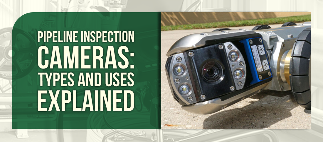 Pipeline Inspection Cameras: Types and Uses Explained