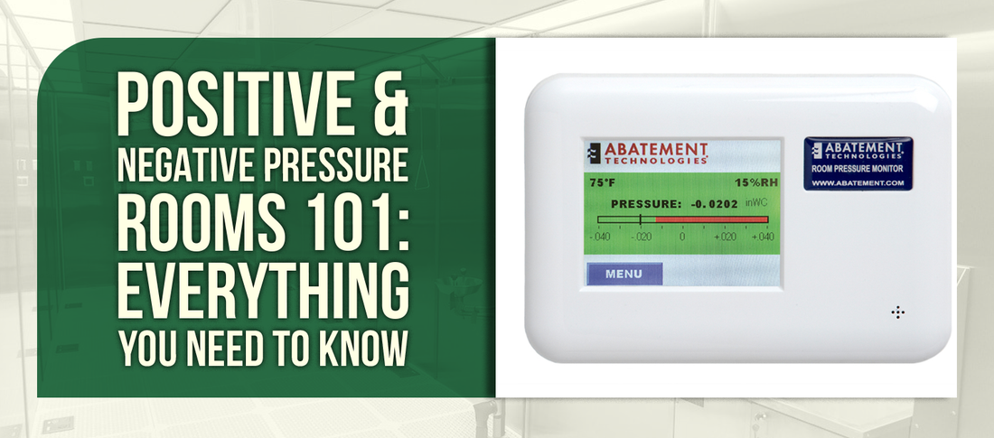 Positive & Negative Pressure Rooms 101: Everything You Need to Know