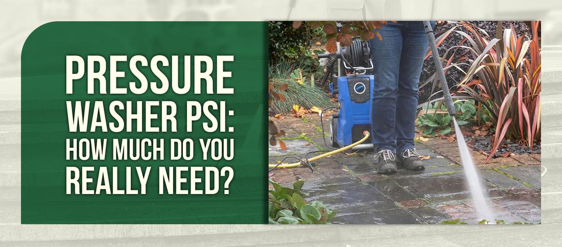 Pressure Washer PSI: How Much Do You Really Need?