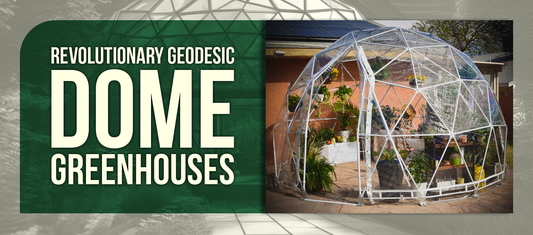 Revolutionary Geodesic Dome Greenhouses