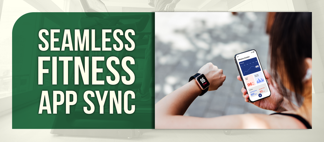 SEAMLESS FITNESS APP SYNC