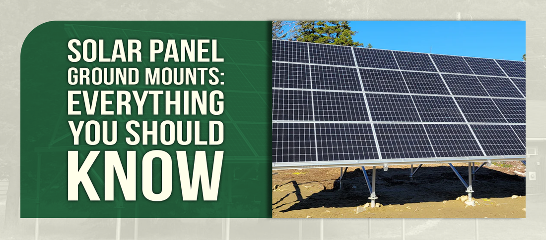 Solar Panel Ground Mounts: Everything You Should Know