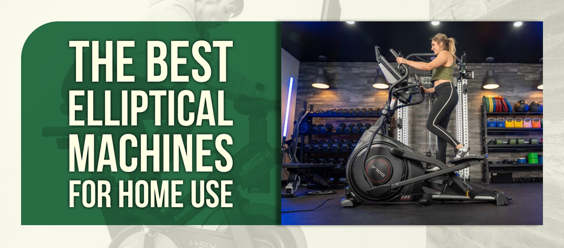 The Best Elliptical Machines for Home Use