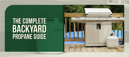 The Complete Backyard Propane Guide