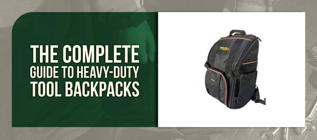 The Complete Guide to Heavy-Duty Tool Backpacks
