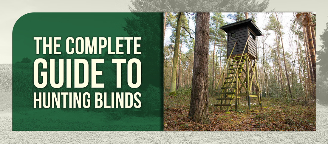 The Complete Guide to Hunting Blinds