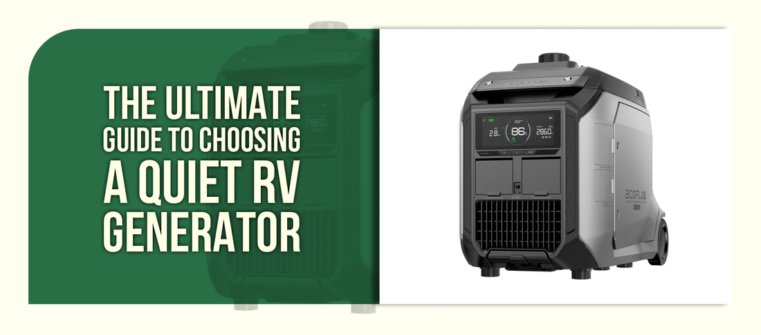 The Ultimate Guide to Choosing a Quiet RV Generator