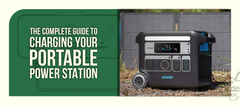 The Complete Guide to Charging Your Portable Power Station
