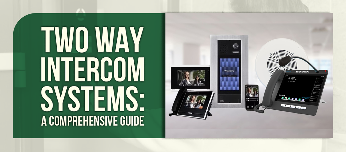Two Way Intercom Systems: A Comprehensive Guide