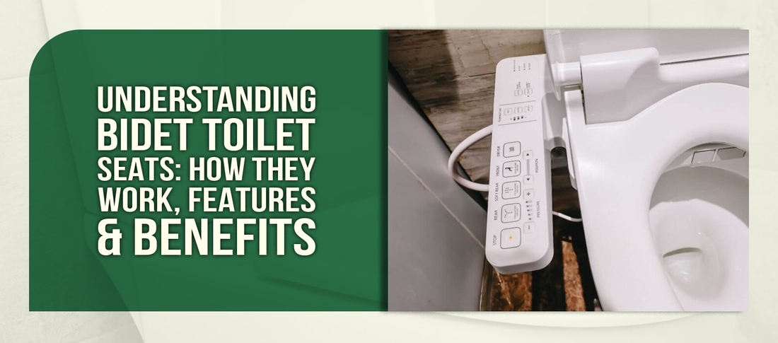 Understanding Bidet Toilet Seats: How They Work, Features & Benefits