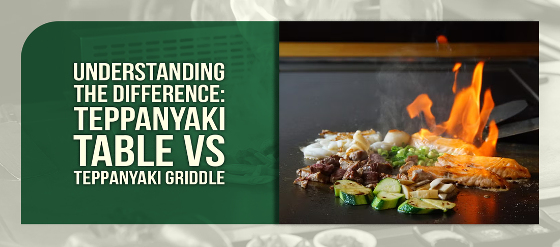 Understanding The Difference: Teppanyaki Table vs Teppanyaki Griddle