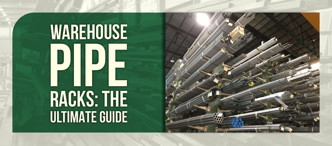 Warehouse Pipe Racks: The Ultimate Guide