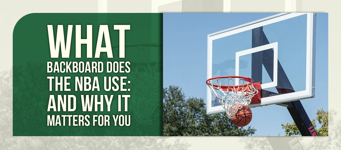 What Backboard Does the NBA Use: And Why It Matters for You