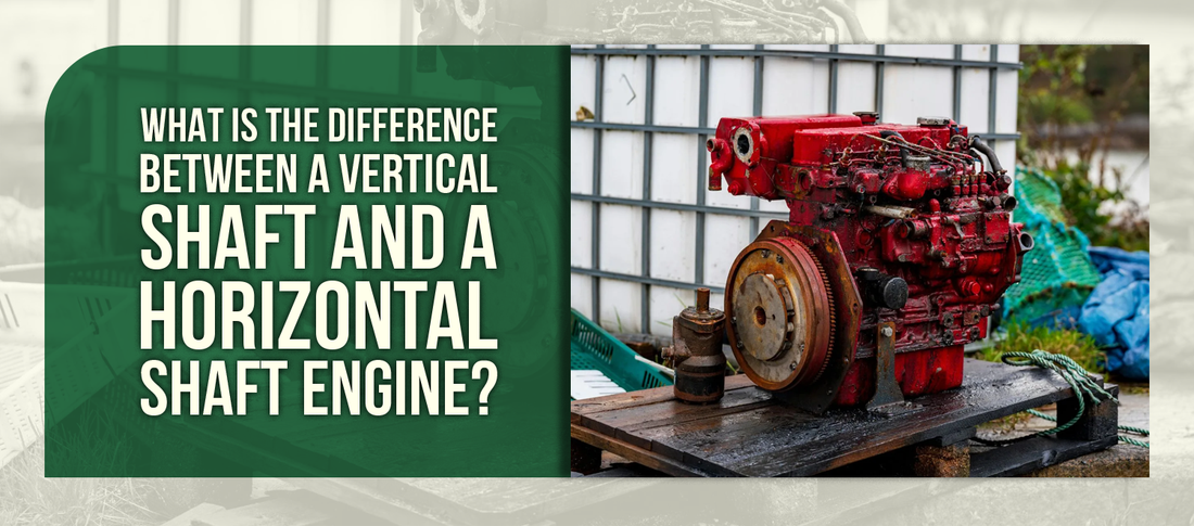 What Is the Difference Between a Vertical Shaft and a Horizontal Shaft Engine?