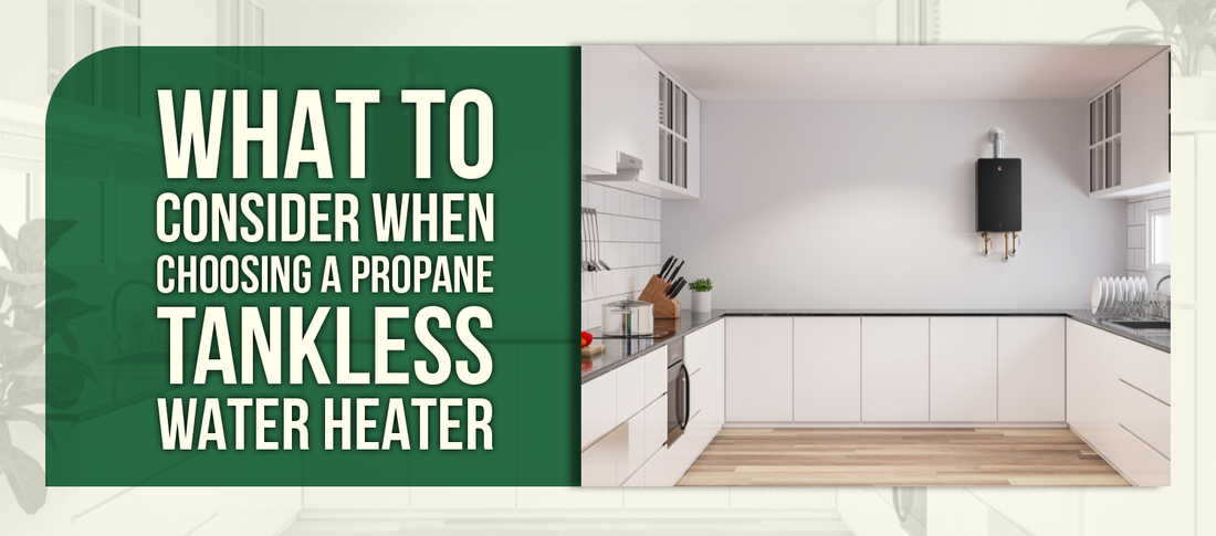 What to Consider When Choosing a Propane Tankless Water Heater