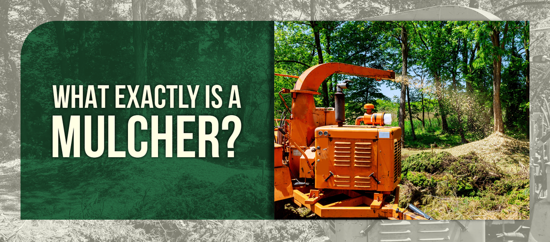 What Exactly is a Mulcher?